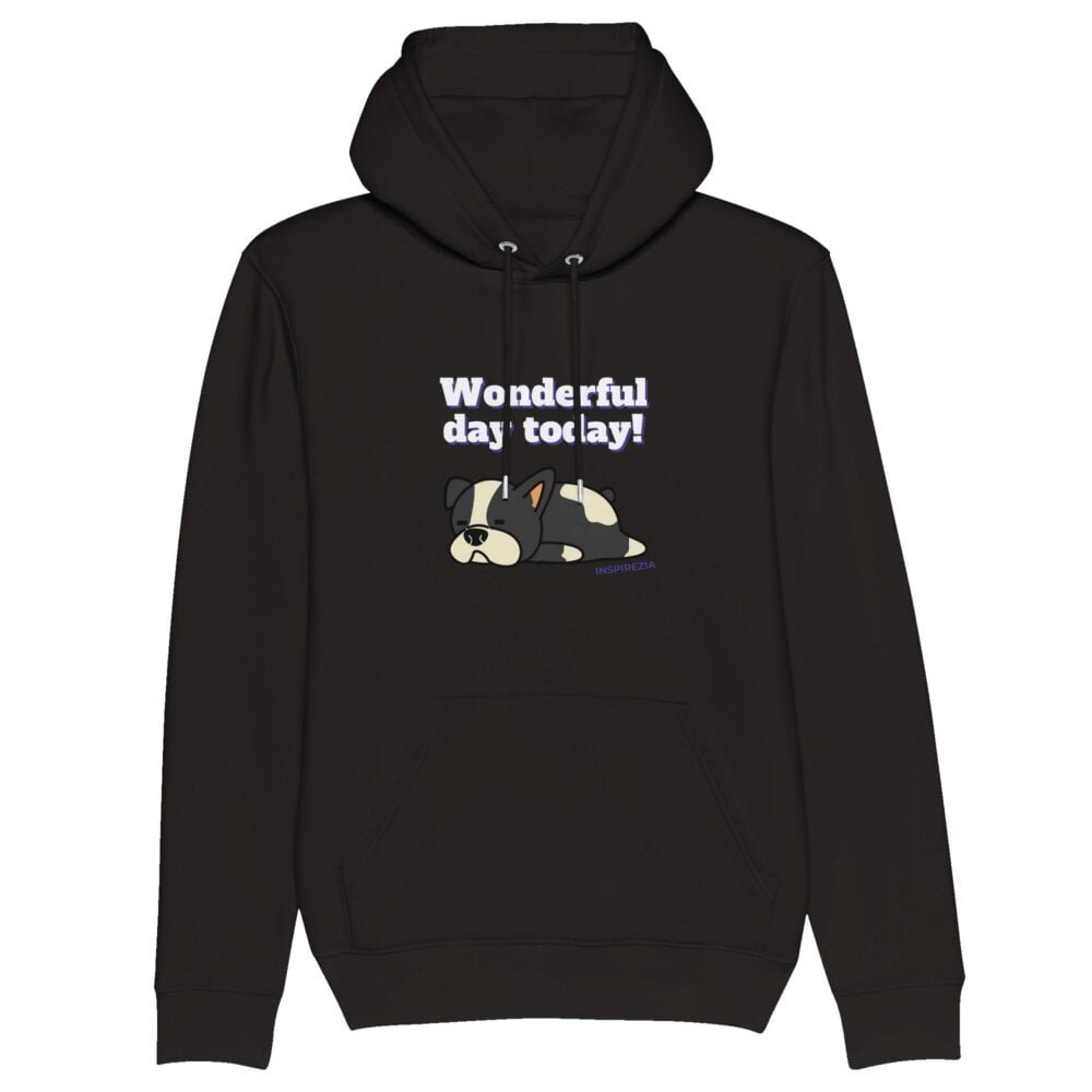 Wonderful day dog eco friendly hoodie INSPIREZIA