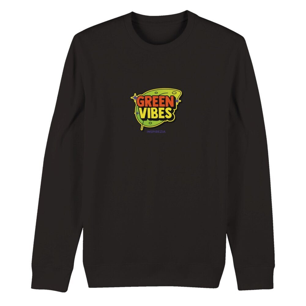 Green vibes eco friendly sweatshirt INSPIREZIA