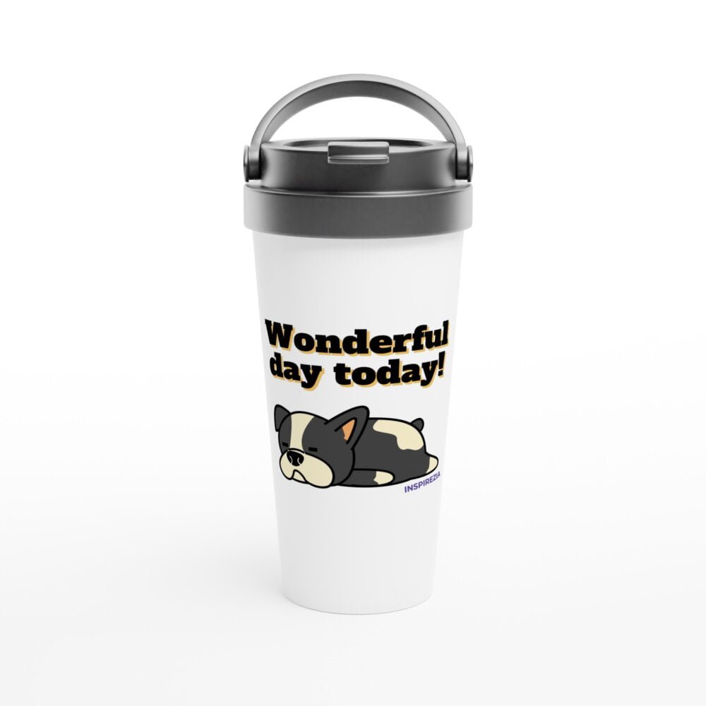 Wonderful day dog travel mug INSPIREZIA