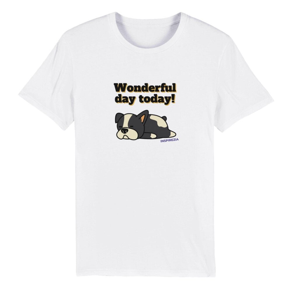 Wonderful day dog t shirt eco friendly INSPIREZIA