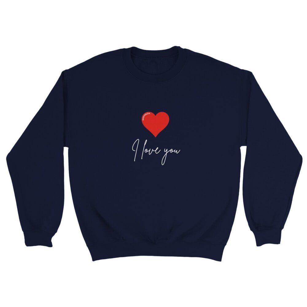 I love you sweatshirt INSPIREZIA