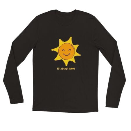 It's always sunny long sleeve shirt premium INSPIREZIA