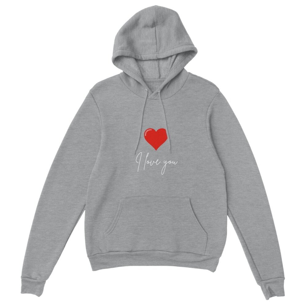 I love you hoodie premium INSPIREZIA