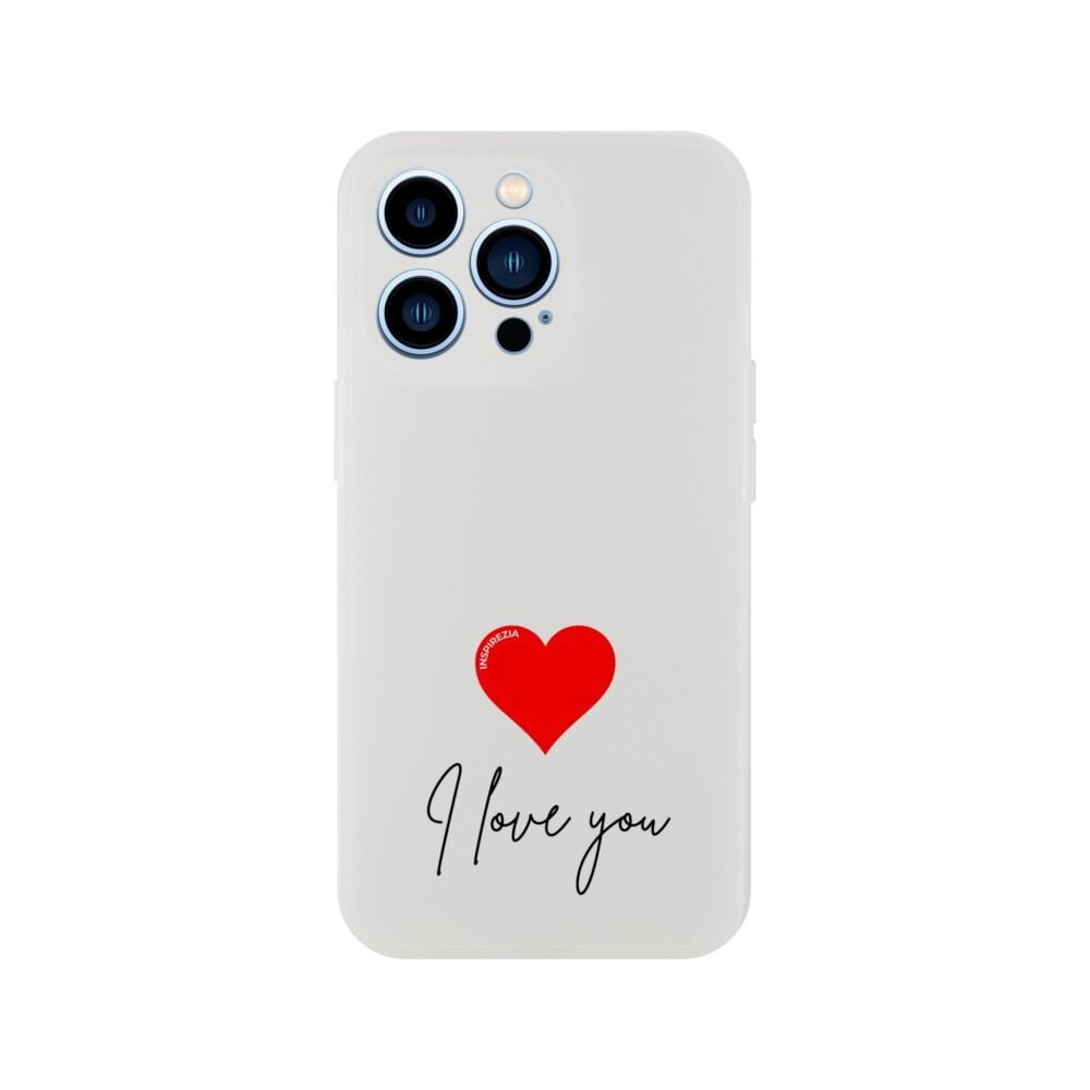 I love you phone case INSPIREZIA