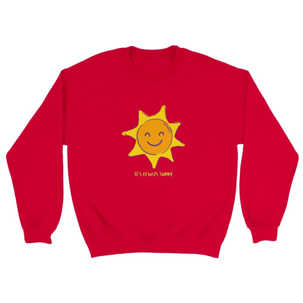 It's always sunny sweatshirt INSPIREZIA