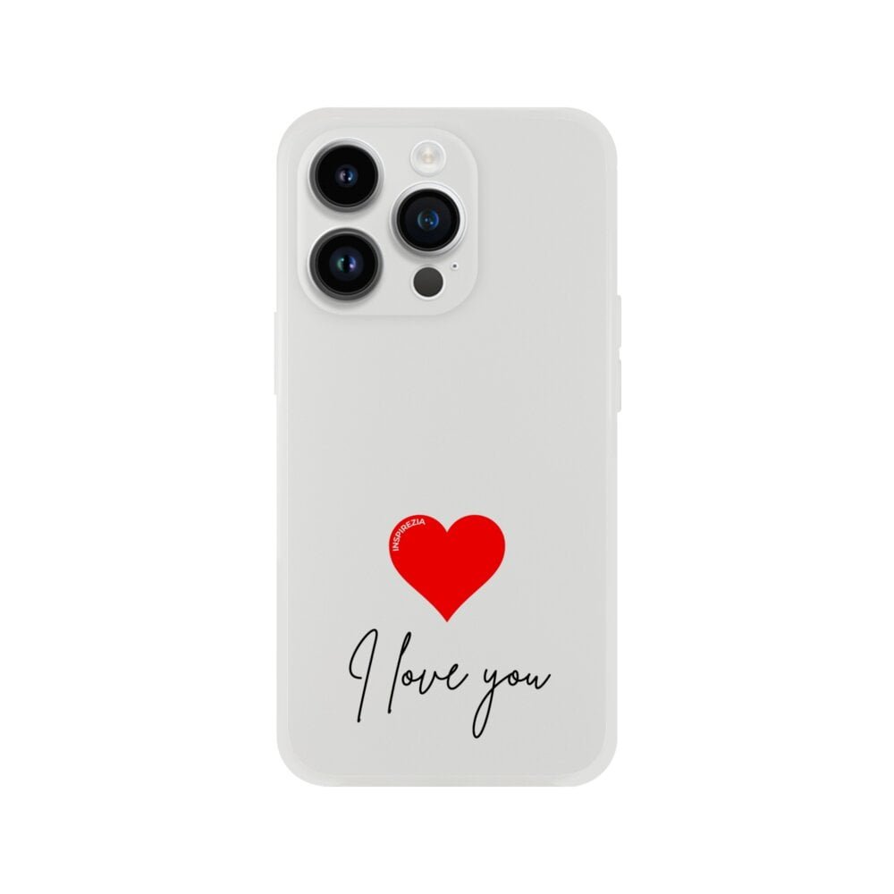 I love you phone case INSPIREZIA