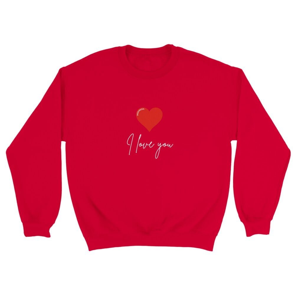 I love you sweatshirt INSPIREZIA