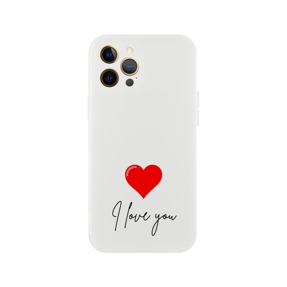 I love you phone case INSPIREZIA