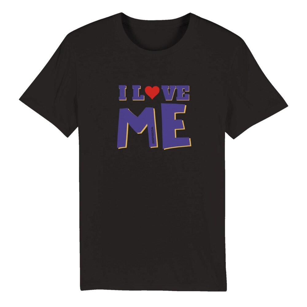 I love me eco friendly t shirt INSPIREZIA