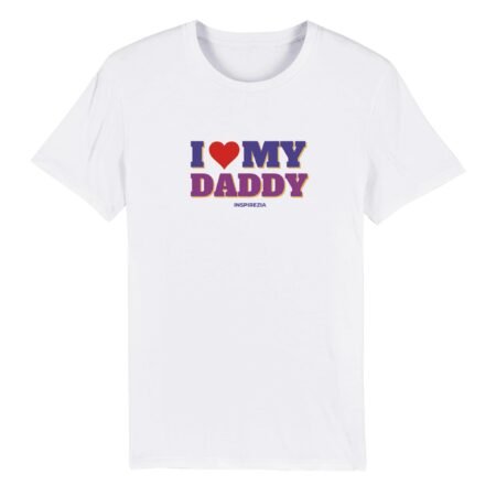 I love my daddy eco friendly t shirt INSPIREZIA