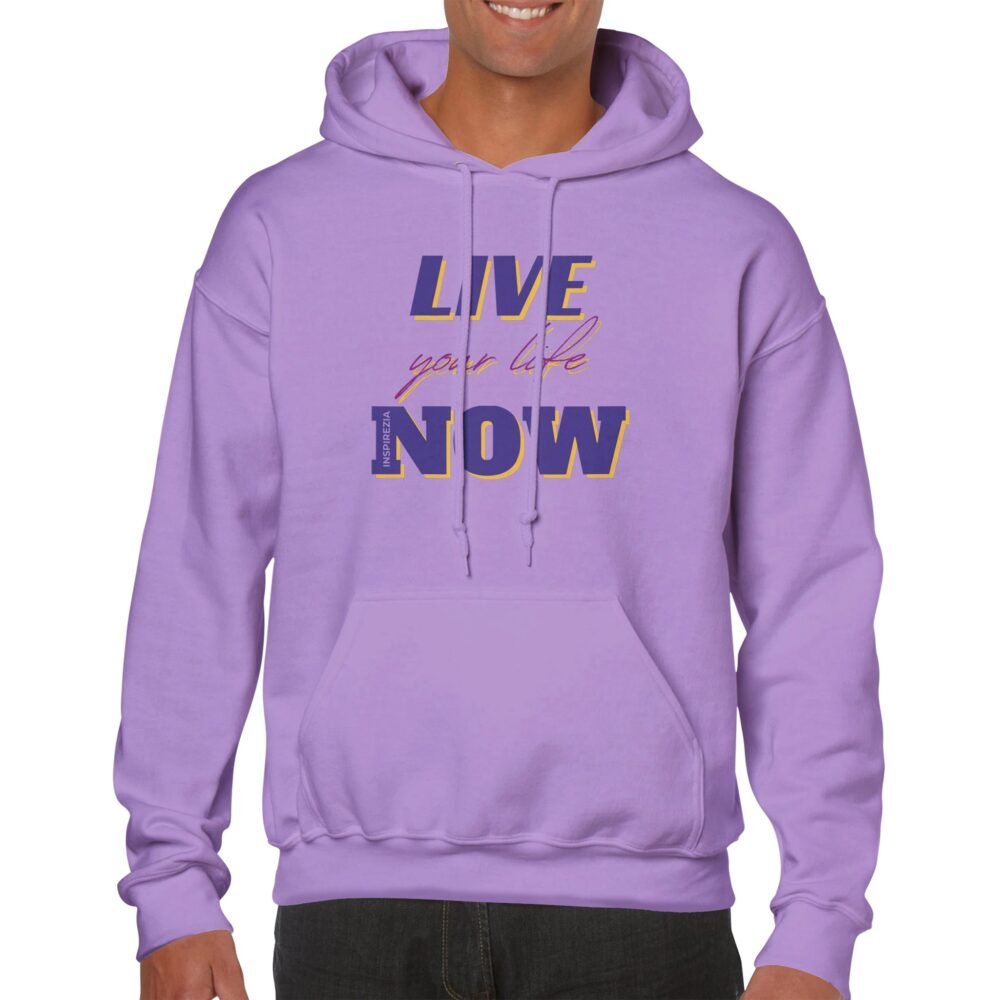 Live your life now hoodie premium INSPIREZIA