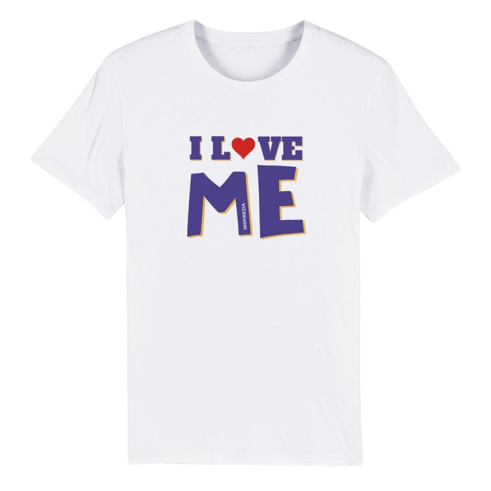 I love me eco friendly t shirt INSPIREZIA