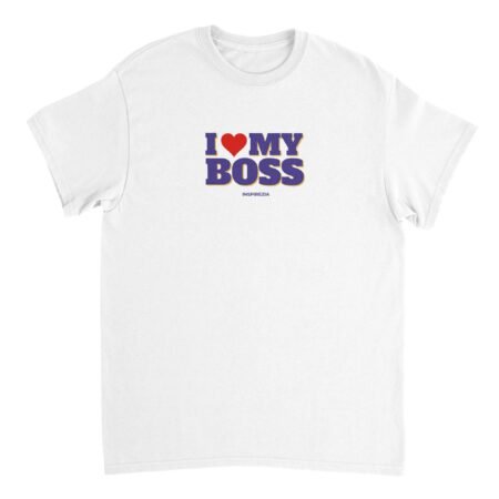 I love my boss t shirt INSPIREZIA