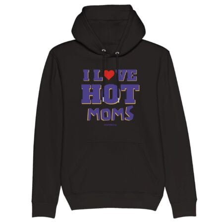 I love hot moms eco friendly hoodie INSPIREZIA