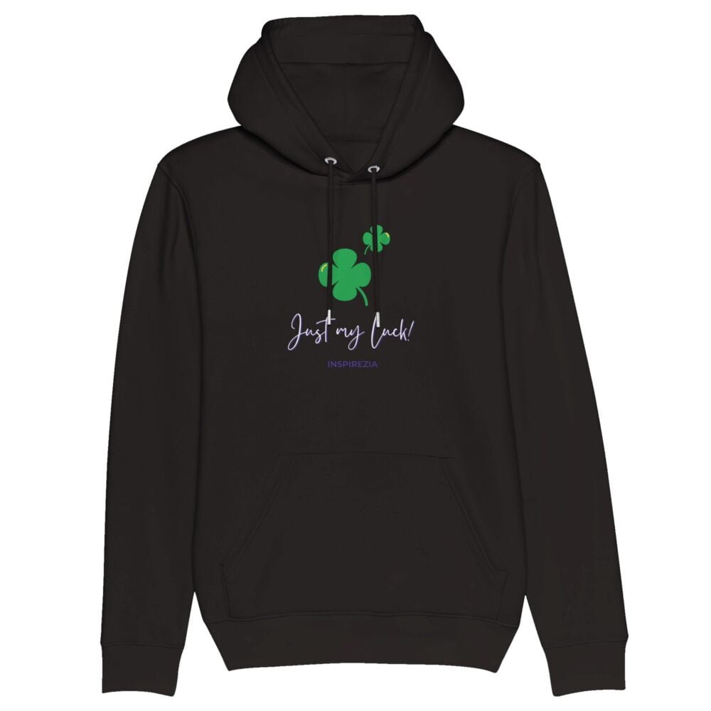 Just my luck eco friendly hoodie INSPIREZIA