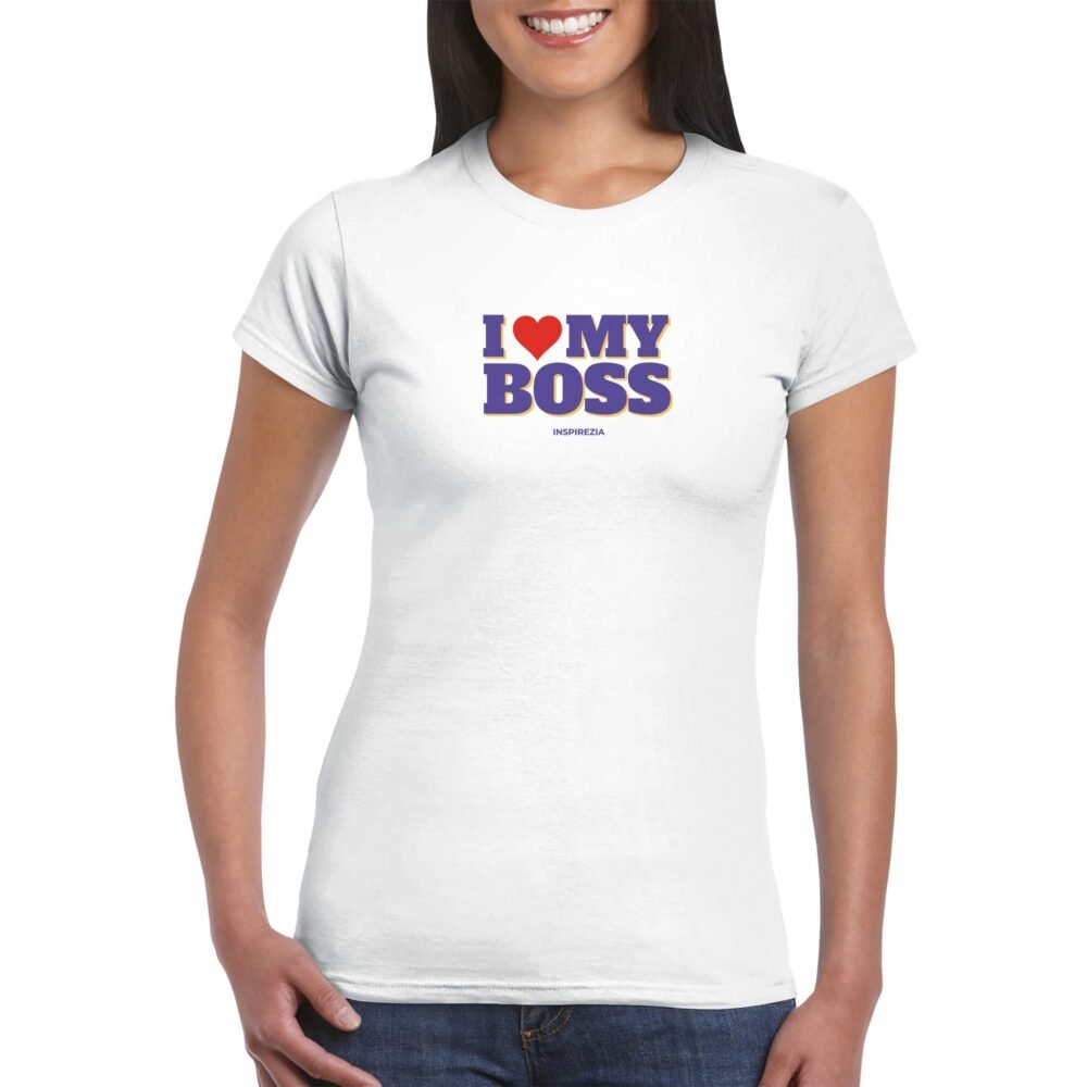 Womens i love my boss t shirt INSPIREZIA