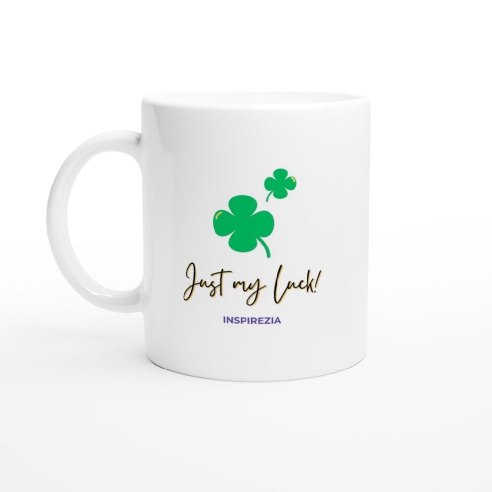 Just my luck mug INSPIREZIA