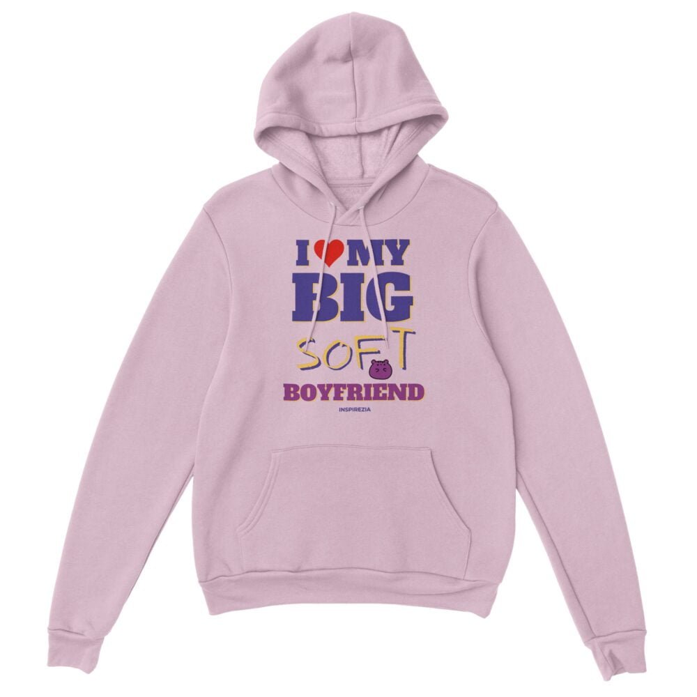 I love my big soft boyfriend hoodie premium INSPIREZIA