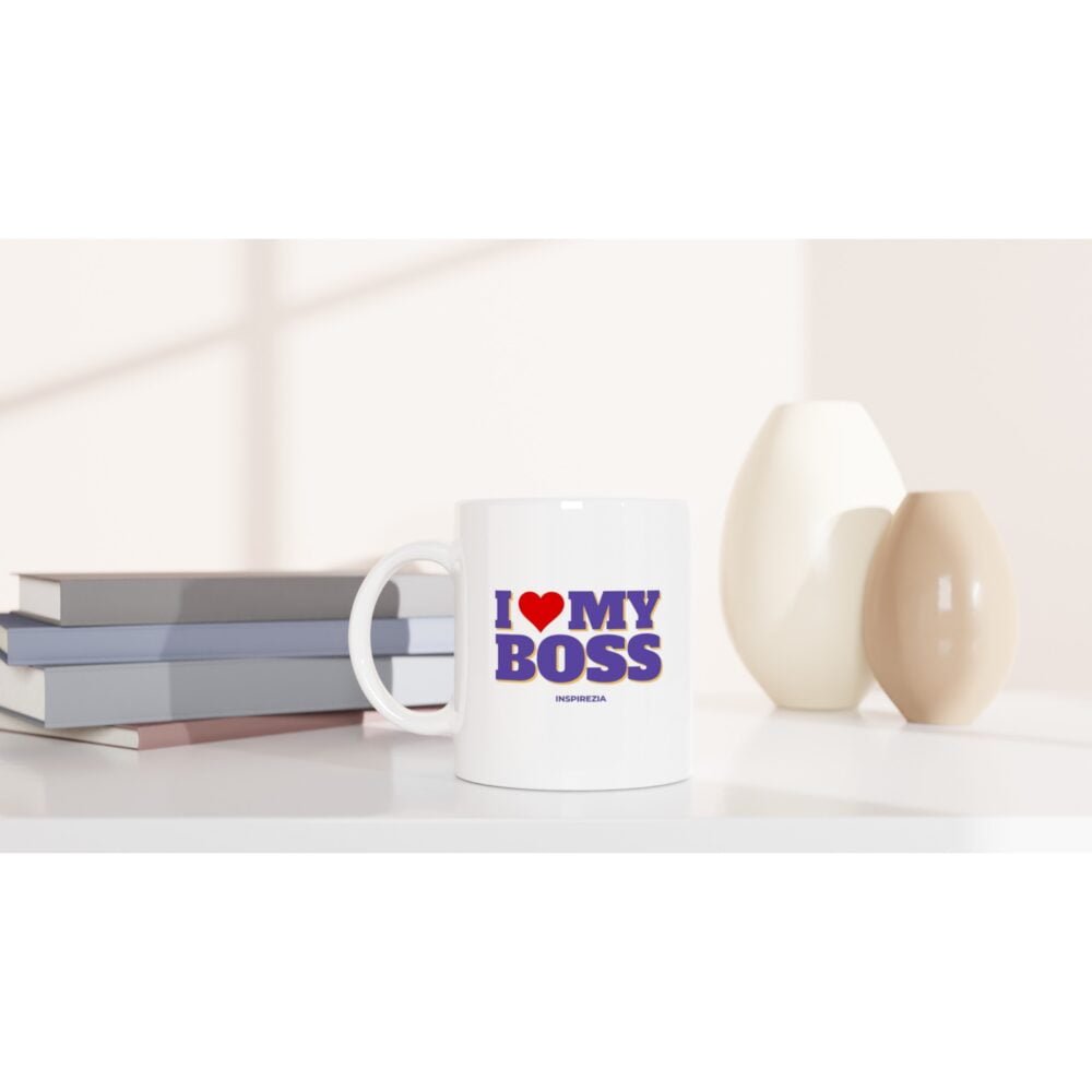 I love my boss mug INSPIREZIA