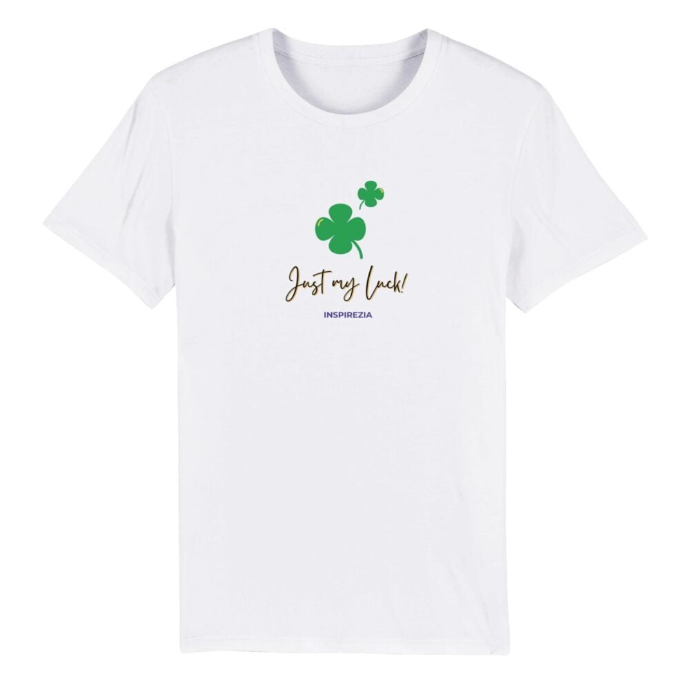 Just my luck eco friendly t shirt INSPIREZIA