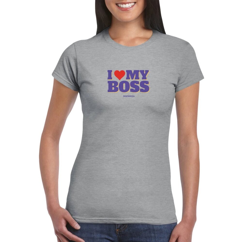 Womens i love my boss t shirt INSPIREZIA