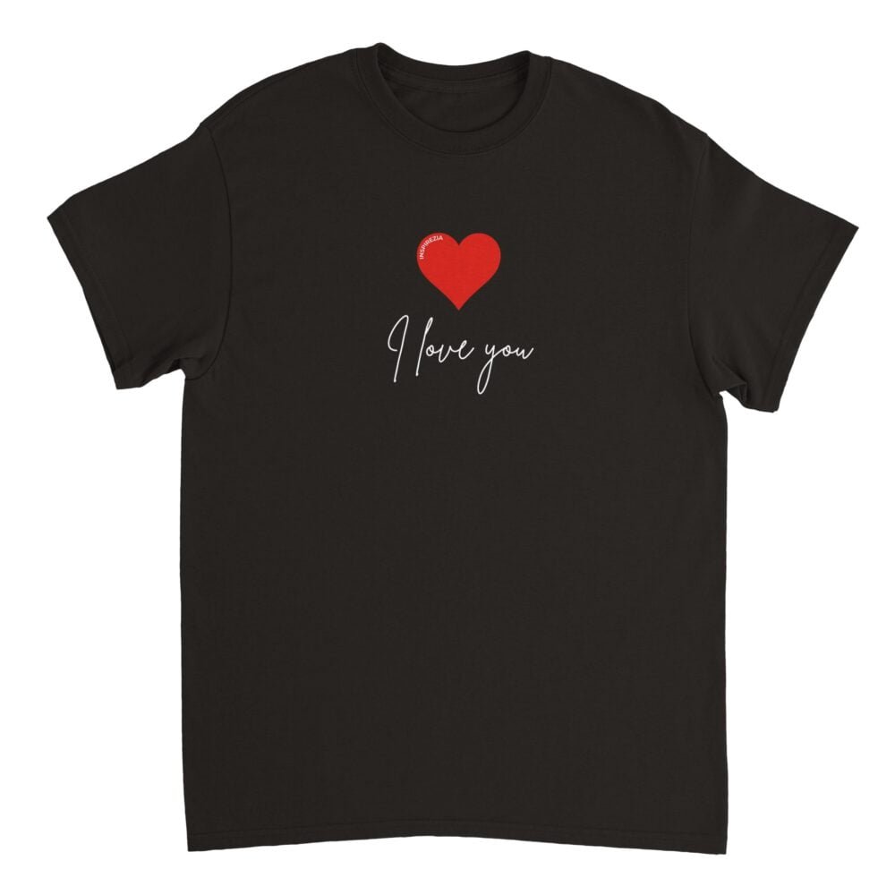 I love you t shirt INSPIREZIA