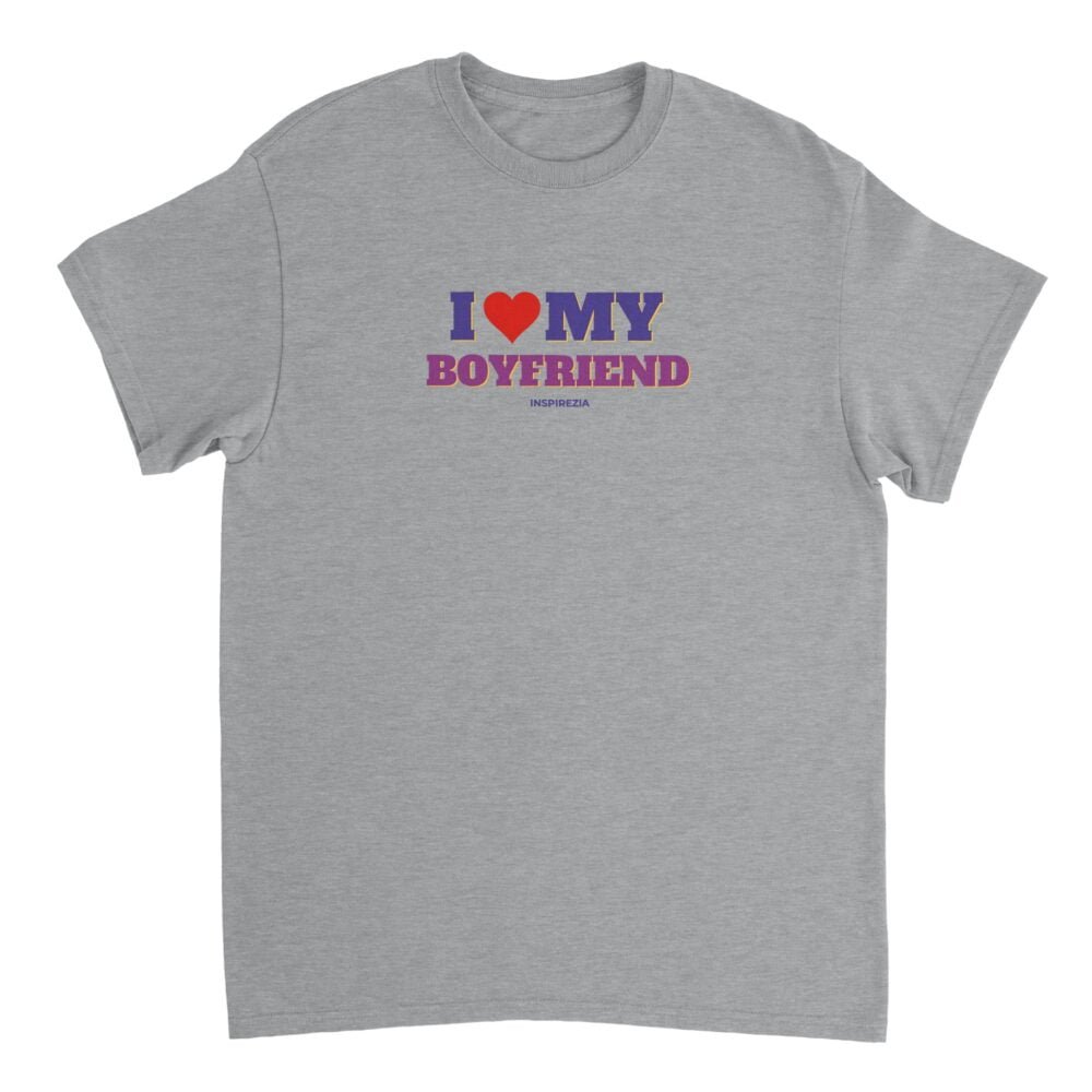 I love my boyfriend t shirt INSPIREZIA