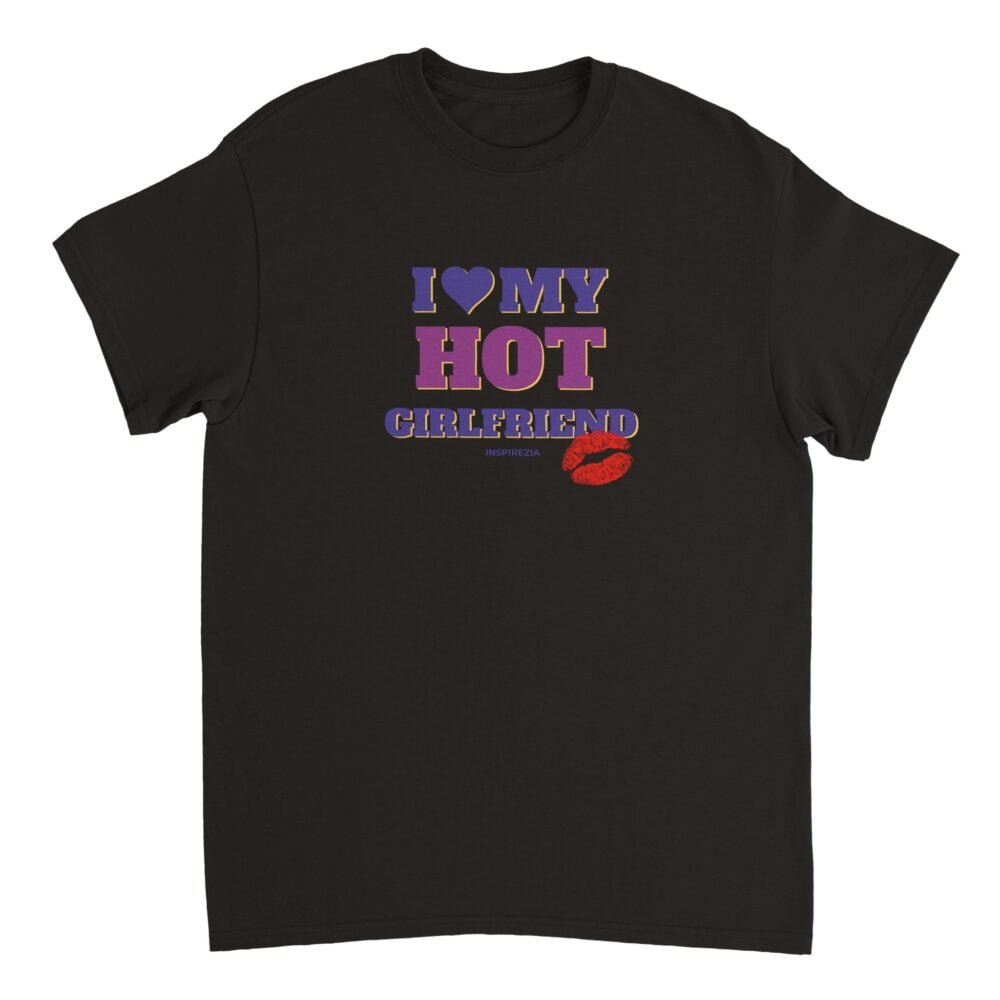 I love my hot girlfriend t shirt INSPIREZIA