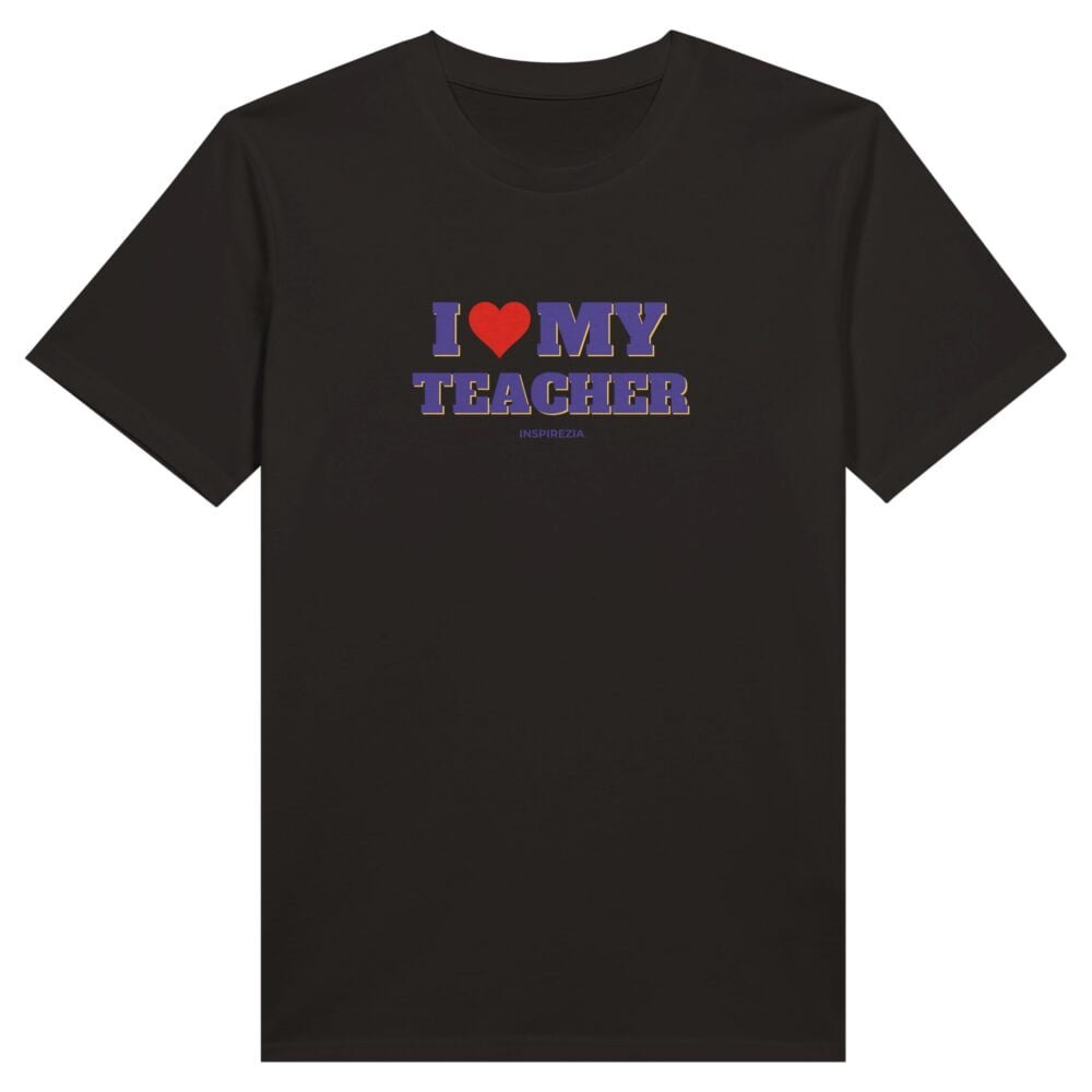 I love my teacher eco friendly t shirt INSPIREZIA