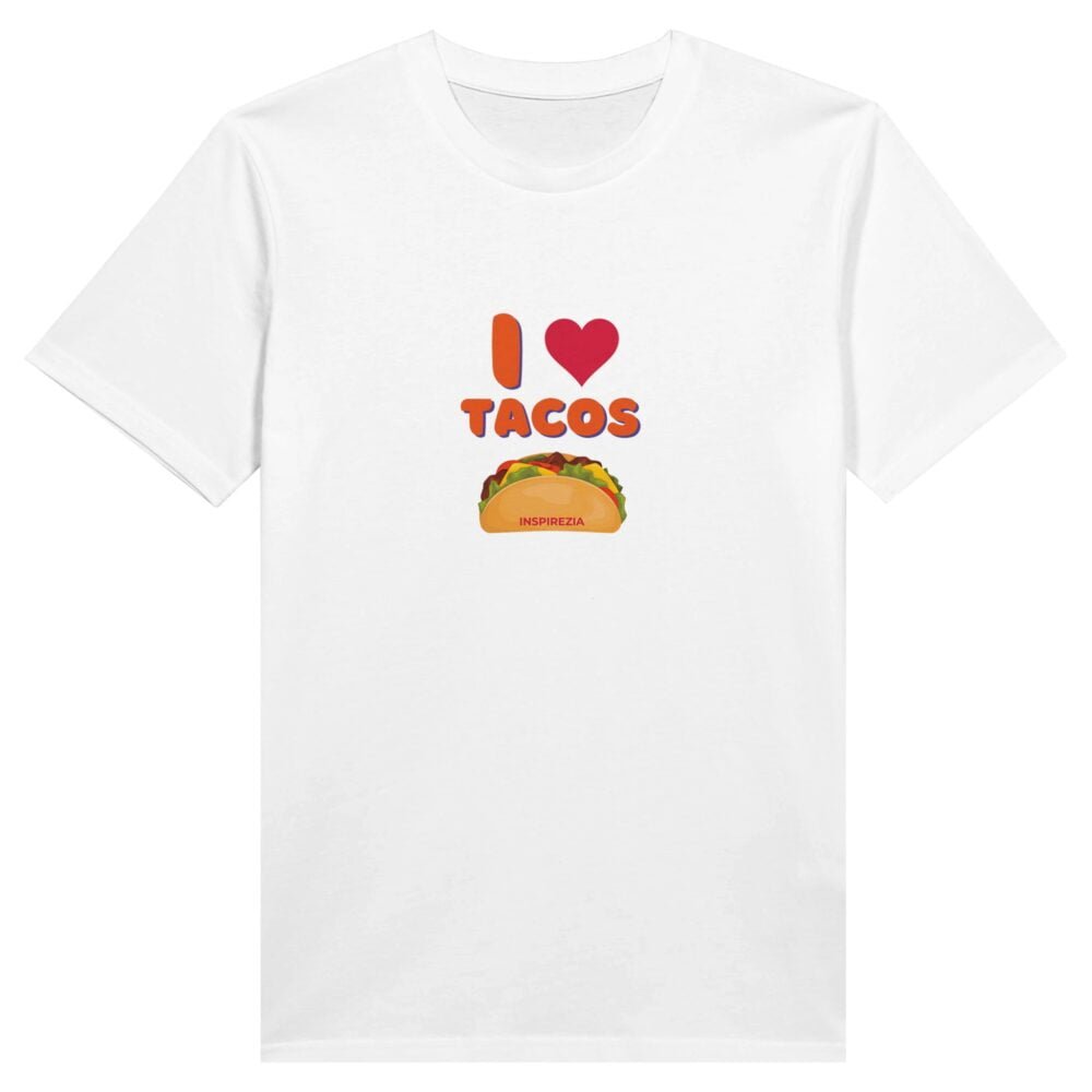 I love tacos eco friendly t shirt INSPIREZIA