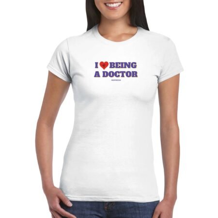 I love being a doctor women’s t shirt INSPIREZIA