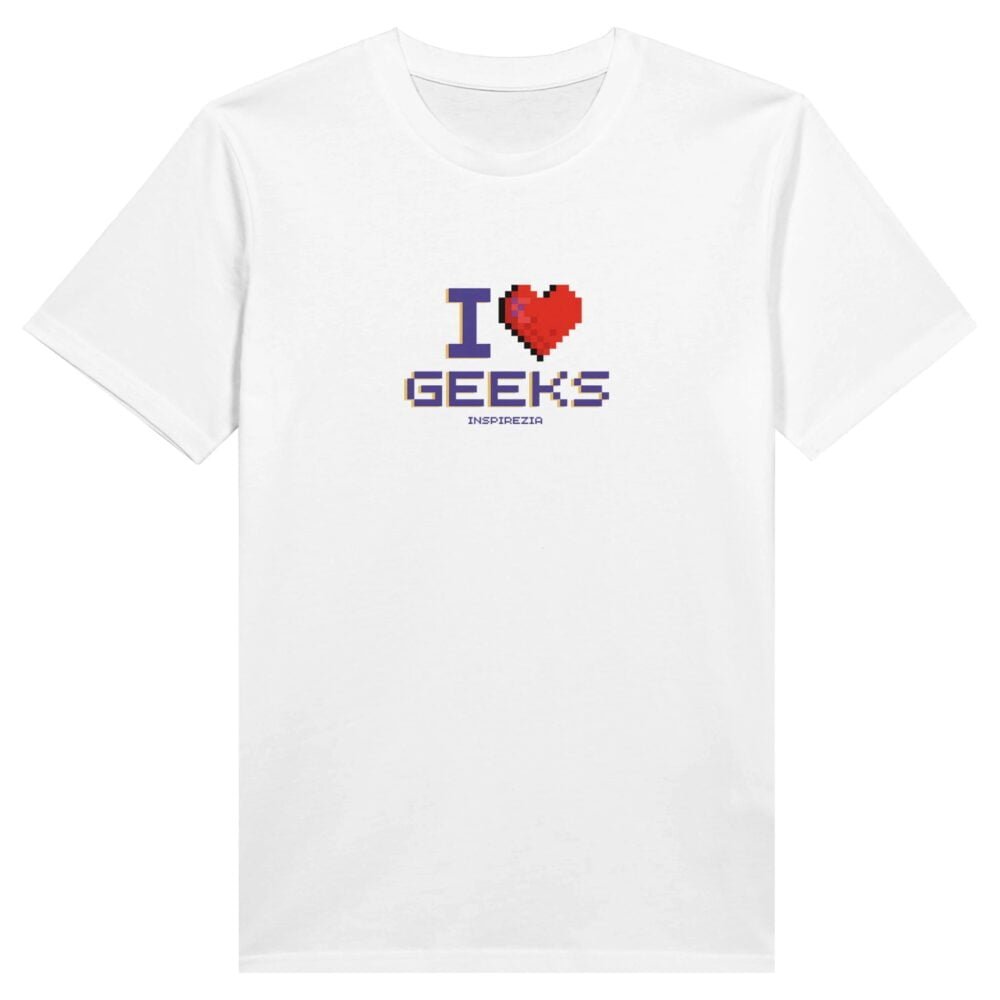 I love geeks eco friendly t shirt INSPIREZIA